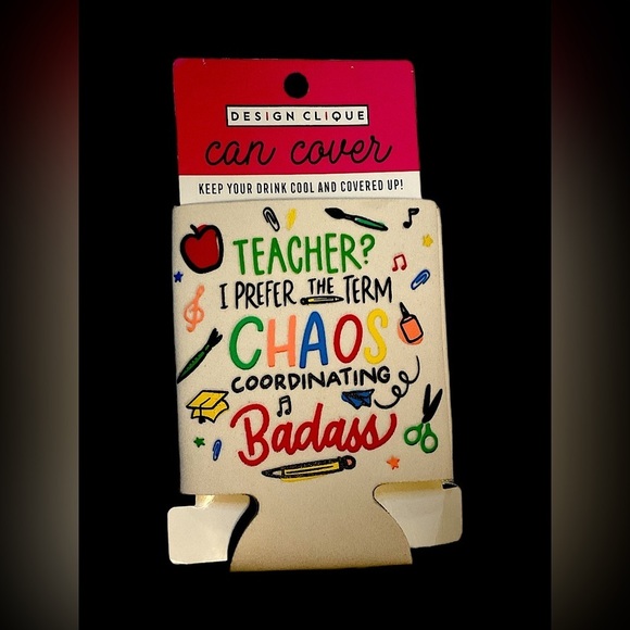 Humorous drink cozy colorful Design Clique Teacher Can Cover - Picture 1 of 3